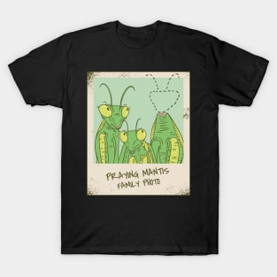 Praying Mantis Family Photo Funny Insect Quotes T-Shirt